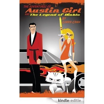 The Adventures of Austin Girl and the Legend of Diablo (English Edition) [Kindle-editie]