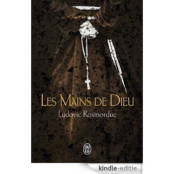 Les Mains de Dieu (SEMI-POCHE LITT) [Kindle-editie]