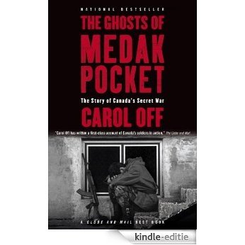 The Ghosts of Medak Pocket: The Story of Canada's Secret War [Kindle-editie]