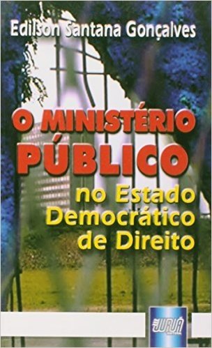 O Ministério Público no Estado Democrático de Direito
