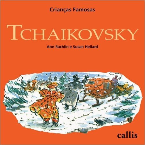 Tchaikovsky. Crianças Famosas