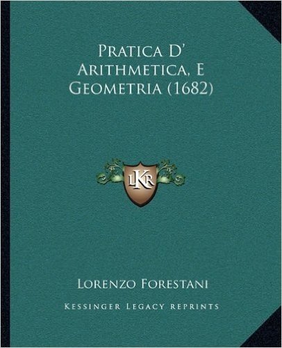 Pratica D' Arithmetica, E Geometria (1682)