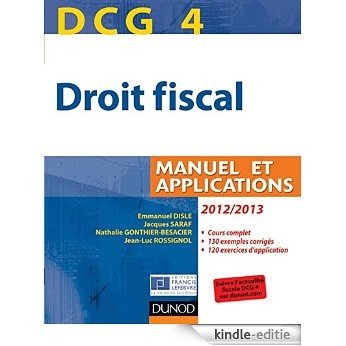 DCG 4 - Droit fiscal 2012/2013 - 6e édition : Manuel et Applications (French Edition) [Print Replica] [Kindle-editie]