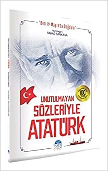 indir Unutulmayan Sözleriyle Atatürk: Ben 19 Mayıs&#39;ta Doğdum