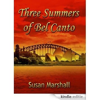 Three Summers of Bel Canto (English Edition) [Kindle-editie]