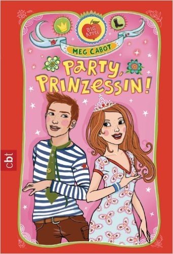 Party, Prinzessin! (PRINZESSIN MIA 7) (German Edition)