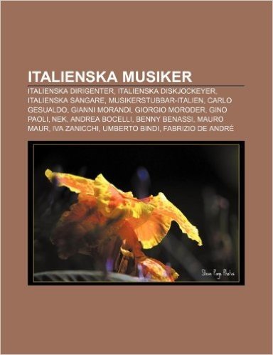 Italienska Musiker: Italienska Dirigenter, Italienska Diskjockeyer, Italienska Sangare, Musikerstubbar-Italien, Carlo Gesualdo, Gianni Mor