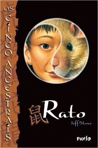 Rato - Volume 6. Série Série Os Cinco Ancestrais
