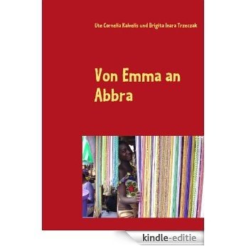 Von Emma an Abbra [Kindle-editie]