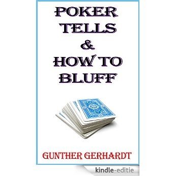Poker Tells & How to Bluff (English Edition) [Kindle-editie]