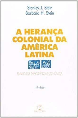 A Herança Colonial Da America Latina
