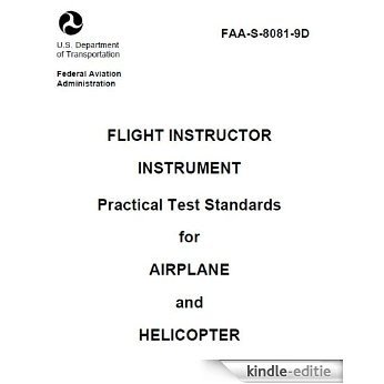 FLIGHT INSTRUCTOR INSTRUMENT Practical Test Standards for AIRPLANE and HELICOPTER, Plus 500 free US military manuals and US Army field manuals when you sample this book (English Edition) [Kindle-editie]