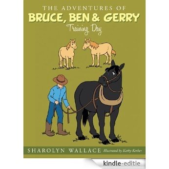 The Adventures of Bruce, Ben & Gerry: Training Day (English Edition) [Kindle-editie]