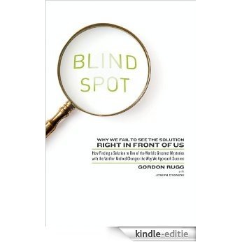 Blind Spot: Why We Fail to See the Solution Right in Front of Us [Kindle-editie]