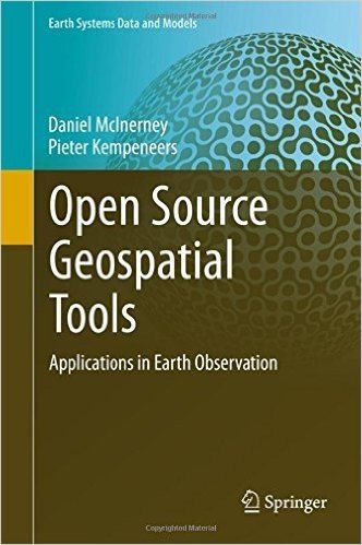 Open Source Geospatial Tools: Applications in Earth Observation