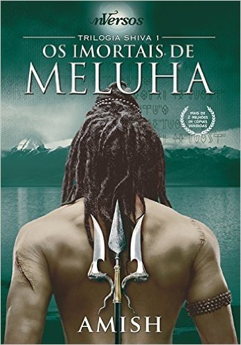 Trilogia Shiva 1. Os Imortais de Meluha