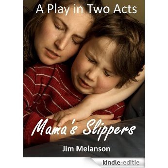 Mama's Slippers: A Play in Two Acts (English Edition) [Kindle-editie]