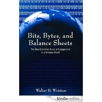 Bits, Bytes, and Balance Sheets: The New Economic Rules of Engagement in a Wireless World [Kindle-editie]