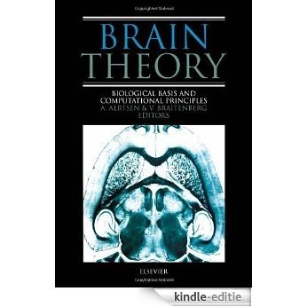 Brain Theory: Biological Basis and Computational Principles [Kindle-editie] beoordelingen