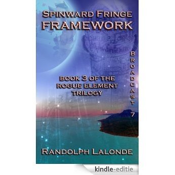 Spinward Fringe Broadcast 7: Framework (English Edition) [Kindle-editie]