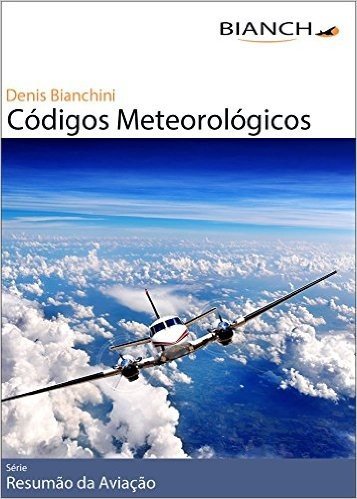 Resumão da Aviação 09 - Códigos Meteorológicos