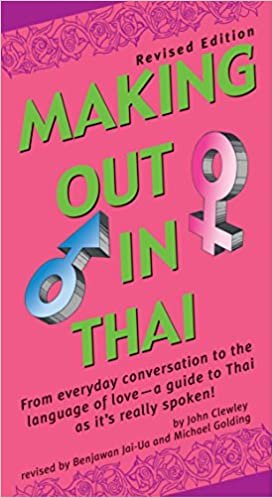Making Out in Thai: Revised Edition (Thai Phrasebook) (Making Out Books)