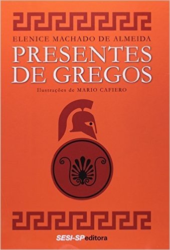 Presentes de Gregos. Antologia Infantil - Volume 1