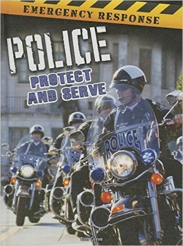 Police: Protect and Serve