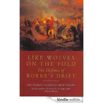 Like Wolves on the Fold: The Defence of Rorke's Drift [Kindle-editie]