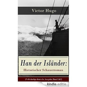 Han der Isländer: Historischer Schauerroman (Vollständige deutsche Ausgabe: Band 1&2): Basiert auf einer nordischen Legende (German Edition) [Kindle-editie]