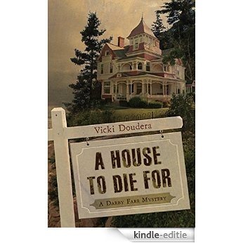 A House to Die For (A Darby Farr Mystery) [Kindle-editie]