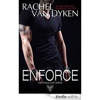Enforce (Eagle Elite) (English Edition) [Kindle-editie]
