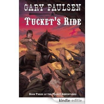 Tucket's Ride (The Francis Tucket Adventures) [Kindle-editie]