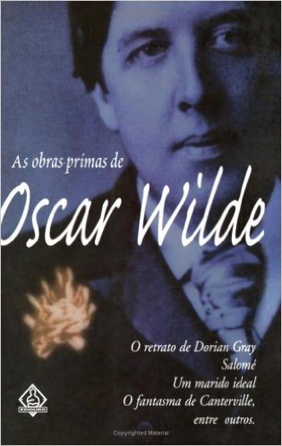 As Obras Primas De Oscar Wilde