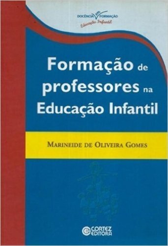 Educacao Infantil E Formacao De Professores