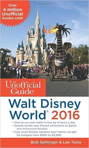 The Unofficial Guide to Walt Disney World 2016 baixar