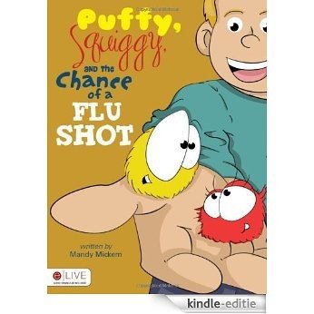 Puffy, Squiggy, and the Chance of a Flu Shot [Kindle-editie]