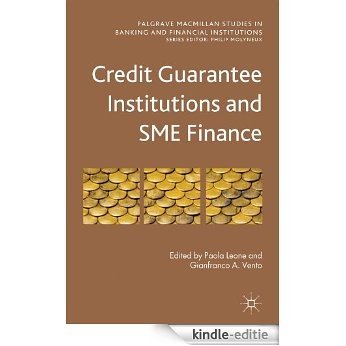 Credit Guarantee Institutions and SME Finance (Palgrave Macmillan Studies in Banking and Financial Institutions) [Kindle-editie] beoordelingen