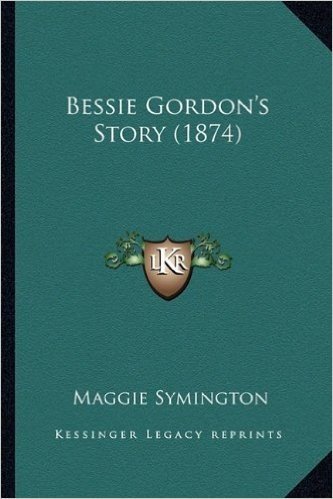 Bessie Gordon's Story (1874)