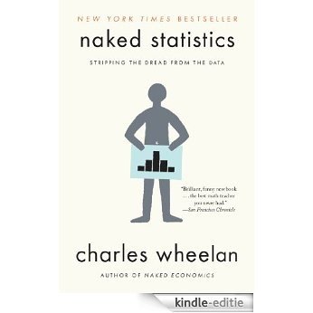 Naked Statistics: Stripping the Dread from the Data [Kindle-editie]