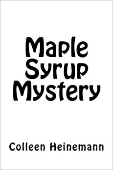 Maple Syrup Mystery: Volume 3 (Daphne Jones for Kids!)