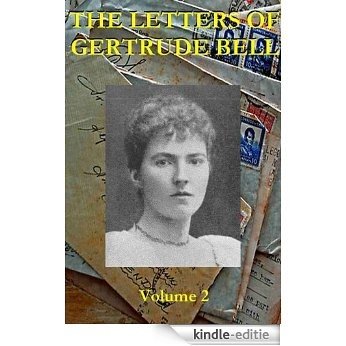 THE LETTERS OF GERTRUDE BELL - Volume 2 (English Edition) [Kindle-editie]