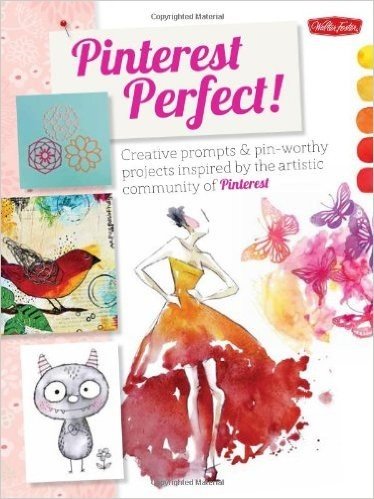 Pinterest Perfect!: Creative Prompts & Pin-Worthy Projects Inspired by the Artistic Community of Pinterest baixar