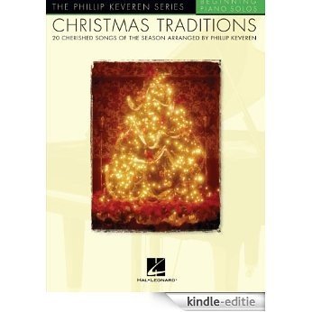 Christmas Traditions: The Phillip Keveren Series [Kindle-editie]