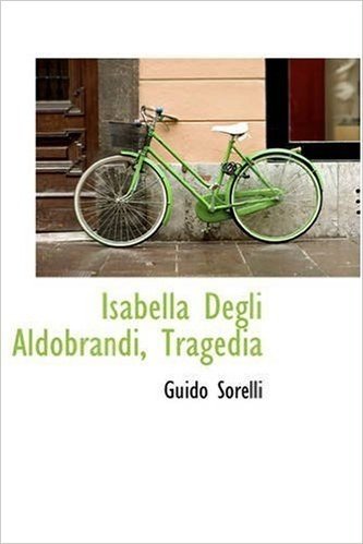 Isabella Degli Aldobrandi, Tragedia
