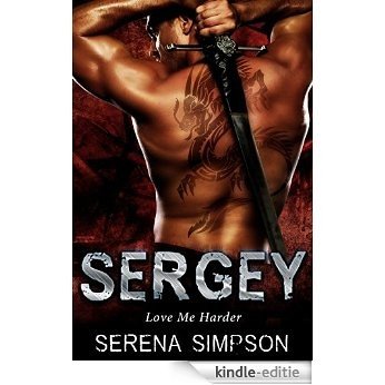 Sergey: Love Me Harder - Alien Paranormal Romance (English Edition) [Kindle-editie]
