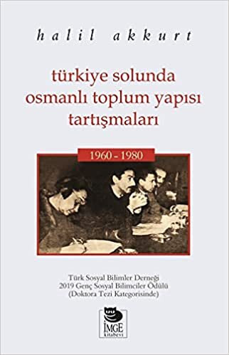 Türkiye Solunda Osmanlı Toplum Yapısı Tartışmaları: 1960-1980