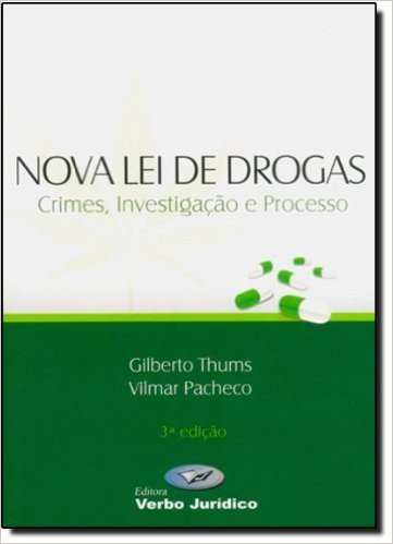 Nova Lei De Drogas. Crimes, Investigação E Processo