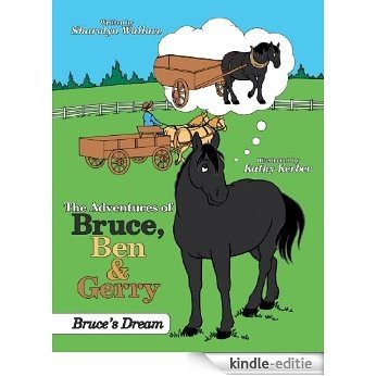 The Adventures of Bruce, Ben & Gerry:Bruce's Dream (English Edition) [Kindle-editie]