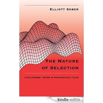 The Nature of Selection: Evolutionary Theory in Philosophical Focus [Kindle-editie] beoordelingen